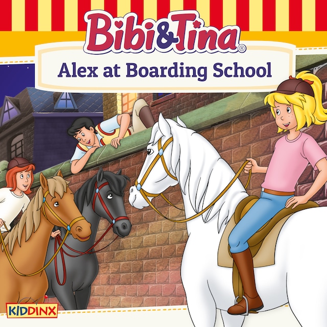 Book cover for Bibi and Tina, Alex at Boarding School
