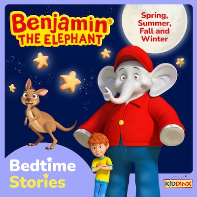 Benjamin the Elephant, Bedtime Stories for Kids, Spring, Summer, Fall and Winter