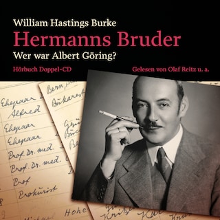 Hermanns Bruder – Wer war Albert Göring? als Hörbuch