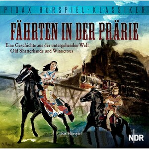 Fährten in der Prärie - Eine Geschichte aus der untergehenden Welt Old Shatterhands und Winnetous bookCoverFor
