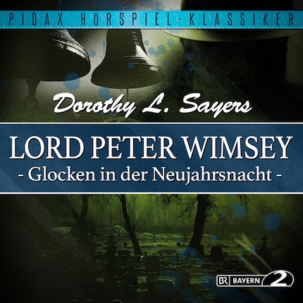 Lord Peter Wimsey: Glocken in der Neujahrsnacht bookCoverFor
