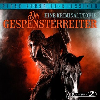 Der Gespensterreiter - Eine Kriminalutopie als Hörbuch