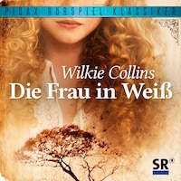 Die Frau in weiss