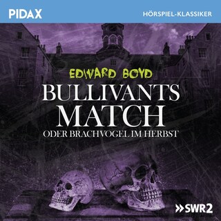 Bullivants Match oder Brachvogel im Herbst als Hörbuch