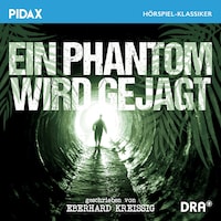 Ein Phantom wird gejagt