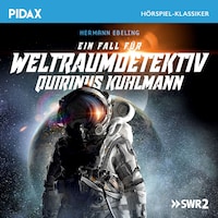 Ein Fall für Weltraumdetektiv Quirinus Kuhlmann
