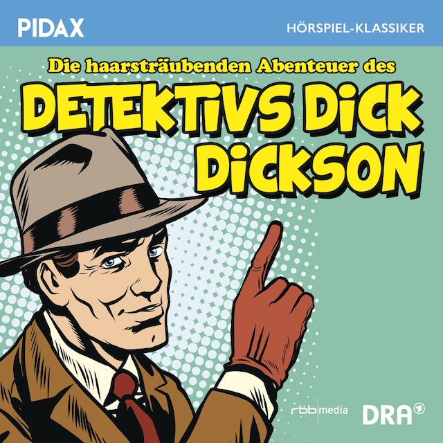 Kirjankansi teokselle Die haarsträubenden Abenteuer des Detektivs Dick Dickson