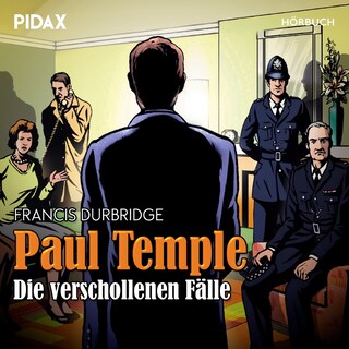 Paul Temple - Die verschollenen Fälle als Hörbuch