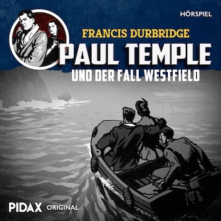 Francis Durbridge: Paul Temple und der Fall Westfield als Hörbuch