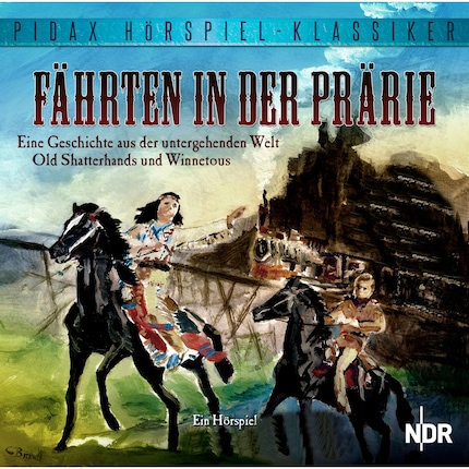 Fährten in der Prärie - Eine Geschichte aus der untergehenden Welt Old Shatterhands und Winnetous bookCoverFor