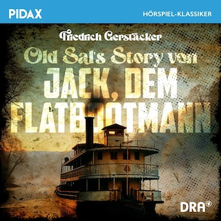 Old Sal's Story von Jack, dem Flatbootmann als Hörbuch
