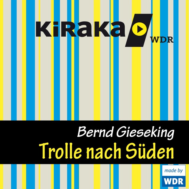 Book cover for Kiraka, Die Trolle nach Süden