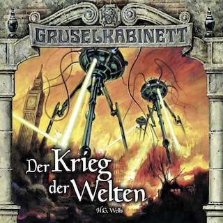 Gruselkabinett, Folge 124: Der Krieg der Welten (Teil 1 von 2) als Hörbuch