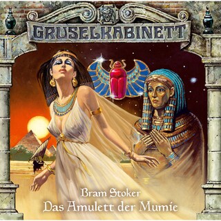 Gruselkabinett, Folge 2: Das Amulett der Mumie als Hörbuch