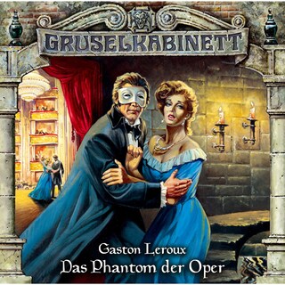 Gruselkabinett, Folge 4: Das Phantom der Oper als Hörbuch