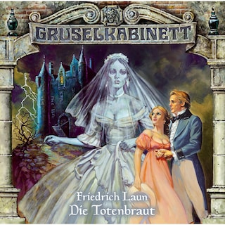 Gruselkabinett, Folge 7: Die Totenbraut als Hörbuch