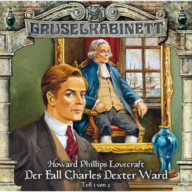 Okładka książki dla Gruselkabinett, Folge 24: Der Fall Charles Dexter Ward (Folge 1 von 2)