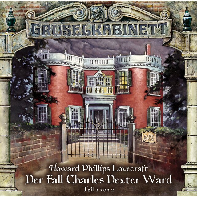 Book cover for Gruselkabinett, Folge 25: Der Fall Charles Dexter Ward (Folge 2 von 2)