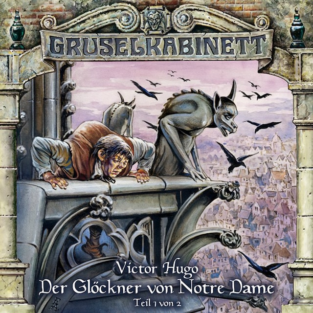 Book cover for Gruselkabinett, Folge 28: Der Glöckner von Notre Dame (Folge 1 von 2)