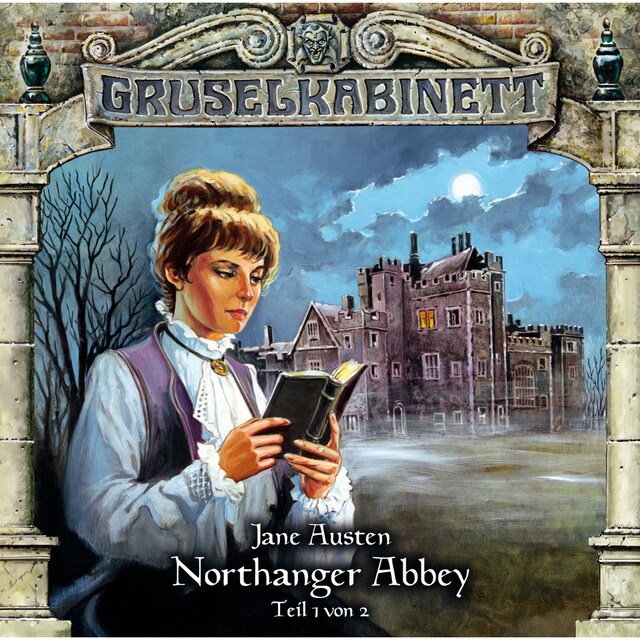 Book cover for Gruselkabinett, Folge 40: Northanger Abbey (Folge 1 von 2)