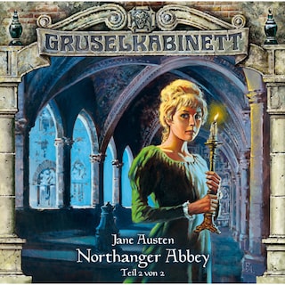 Gruselkabinett, Folge 41: Northanger Abbey (Folge 2 von 2) als Hörbuch