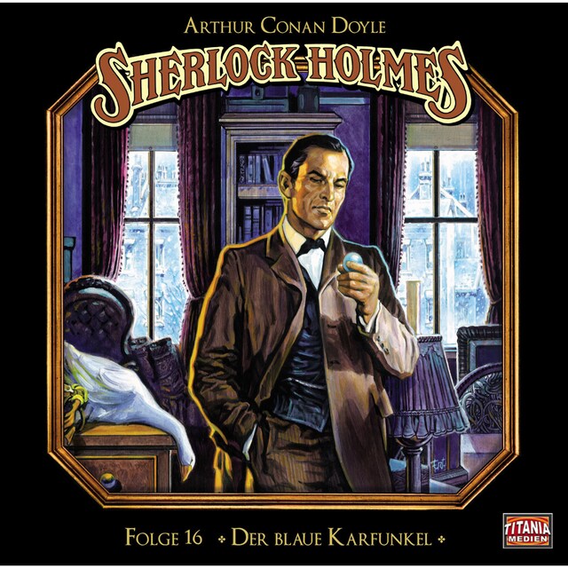 Book cover for Sherlock Holmes - Die geheimen Fälle des Meisterdetektivs, Folge 16: Der blaue Karfunkel
