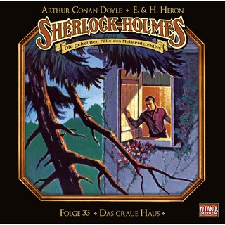 Sherlock Holmes - Die geheimen Fälle des Meisterdetektivs, Folge 33: Das graue Haus als Hörbuch