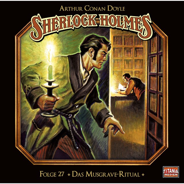 Book cover for Sherlock Holmes - Die geheimen Fälle des Meisterdetektivs, Folge 27: Das Musgrave-Ritual