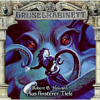 Gruselkabinett, Folge 137: Aus finsterer Tiefe als Hörbuch