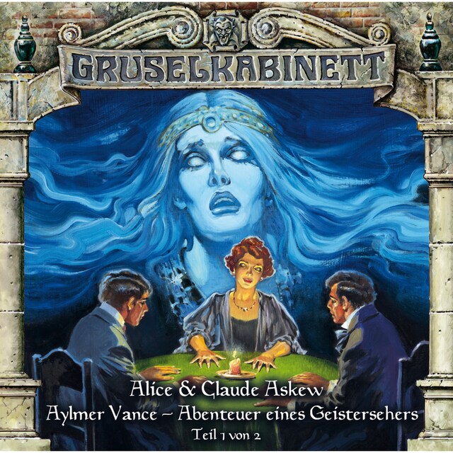 Book cover for Gruselkabinett, Folge 54: Aylmer Vance - Abenteuer eines Geistersehers (Teil 1 von 2)