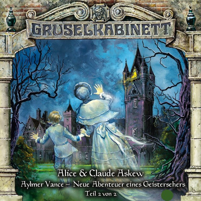 Bokomslag för Gruselkabinett, Folge 57: Aylmer Vance - Neue Abenteuer eines Geistersehers (Teil 2 von 2)