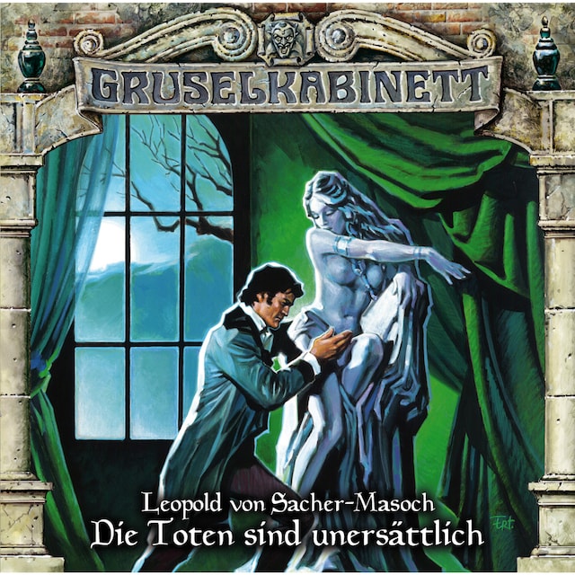 Book cover for Gruselkabinett, Folge 99: Die Toten sind unersättlich
