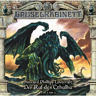 Gruselkabinett, Folge 115: Der Ruf des Cthulhu (Teil 2 von 2) als Hörbuch