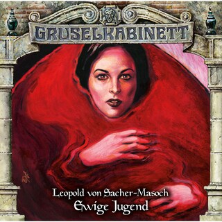 Gruselkabinett, Folge 117: Ewige Jugend als Hörbuch