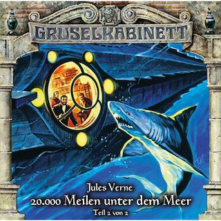 Gruselkabinett, Folge 119: 20,000 Meilen unter dem Meer (Teil 2 von 2) als Hörbuch