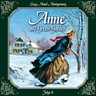 Anne auf Green Gables, Folge 6: Ein rabenschwarzer Tag und seine Folgen als Hörbuch