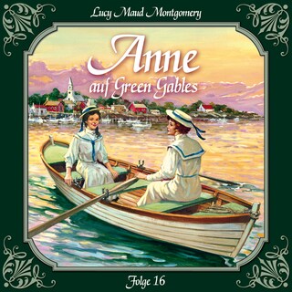Anne auf Green Gables, Folge 16: Abschied von Summerside als Hörbuch