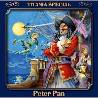 Titania Special, Märchenklassiker, Folge 3: Peter Pan als Hörbuch
