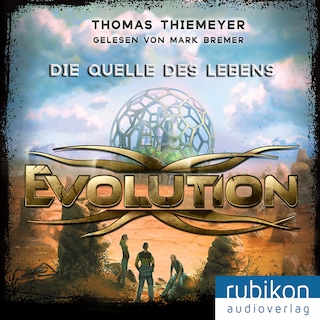 Evolution (3). Die Quelle des Lebens als Hörbuch