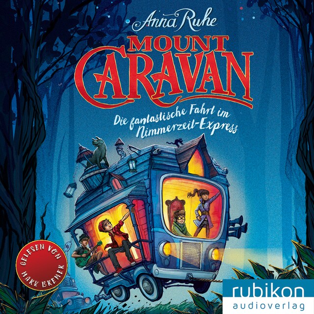 Portada de libro para Mount Caravan - Die fantastische Fahrt im Nimmerzeit-Express