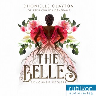The Belles, 1: Schönheit regiert als Hörbuch