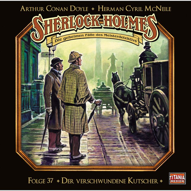 Portada de libro para Sherlock Holmes - Die geheimen Fälle des Meisterdetektivs, Folge 37: Der verschwundene Kutscher