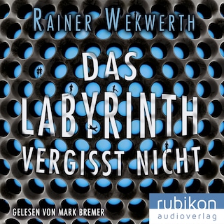Das Labyrinth vergisst nicht als Hörbuch