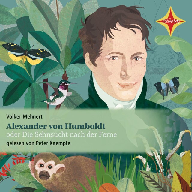 Book cover for Alexander von Humboldt oder Die Sehnsucht nach der Ferne