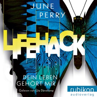 LifeHack. Dein Leben gehört mir als Hörbuch