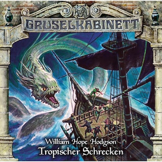 Gruselkabinett, Folge 154: Tropischer Schrecken als Hörbuch