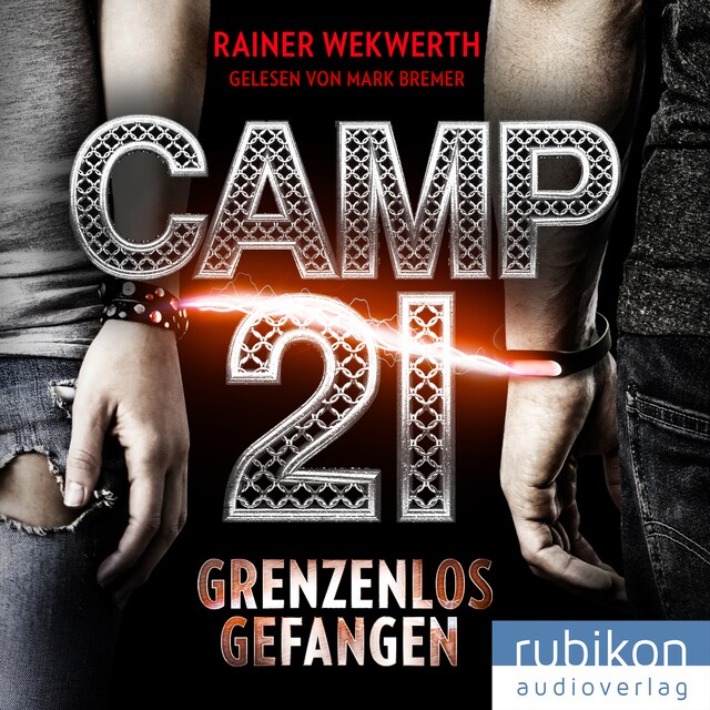 Book cover for Camp 21: Grenzenlos gefangen