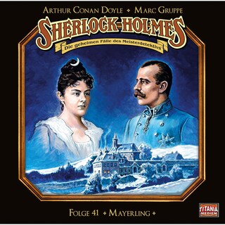 Sherlock Holmes - Die geheimen Fälle des Meisterdetektivs, Folge 41: Mayerling (Teil 1 von 2) als Hörbuch