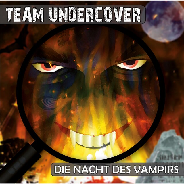Buchcover für Team Undercover, Folge 4: Die Nacht des Vampirs