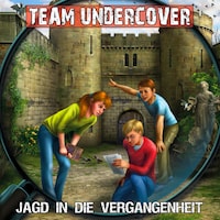 Team Undercover, Folge 8: Jagd in die Vergangenheit